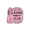 Ladies Fight Club Enamel Pin