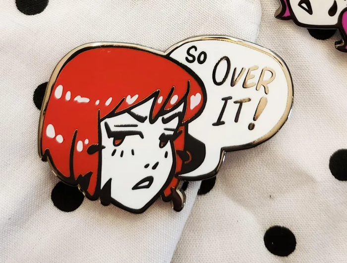 So Over It Enamel Pin