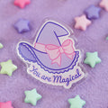 You are Magical Acrylic Pin